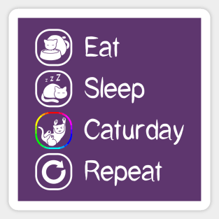 Eat Sleep Caturday Repeat Sticker